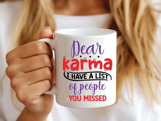 Dear Karma I have a List Coffee Cup