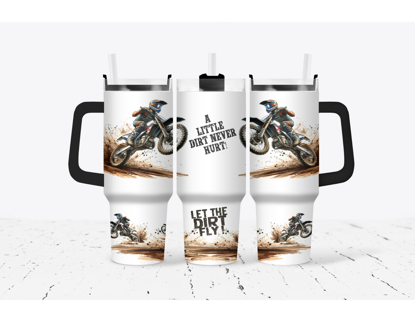 A Little Dirt Never Hurt- 40 oz. Thirst Quencher Cup